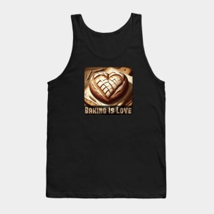 Baking Is Love, heart-shaped bread Tank Top